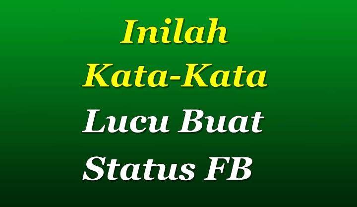 Detail Kata Kata Buat Status Fb Biar Banyak Yang Ngelike Nomer 16