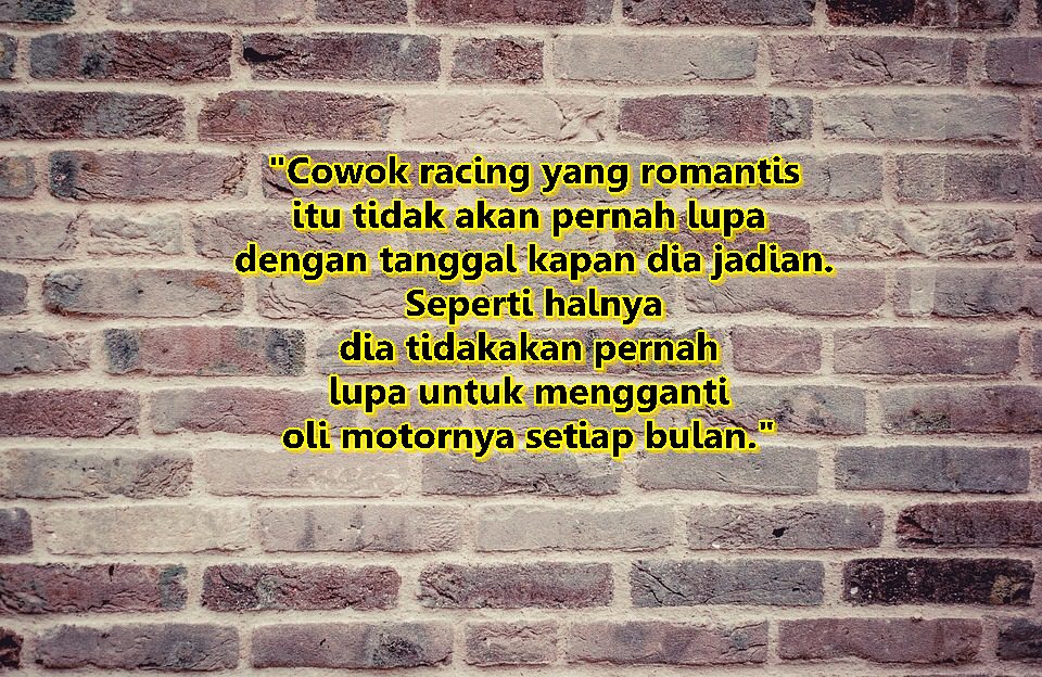 Detail Kata Kata Cinta Anak Racing Buat Pacar Nomer 38