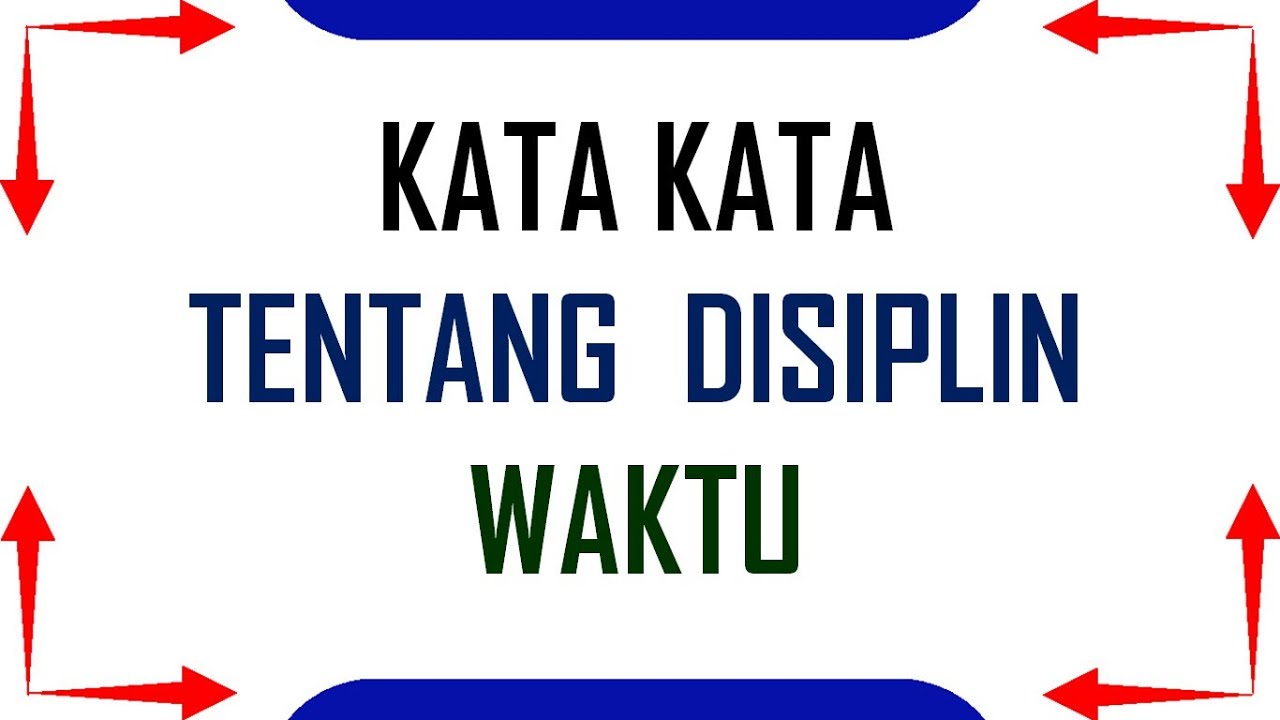 Download Kata Kata Dan Gambar Disiplin Kerja Nomer 51