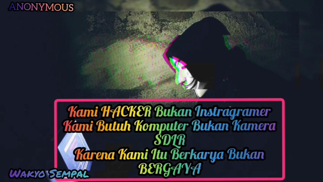 Detail Kata Kata Hacker Tersakiti Nomer 7