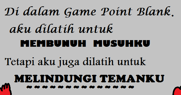 Detail Kata Kata Lucu Point Blank Nomer 25