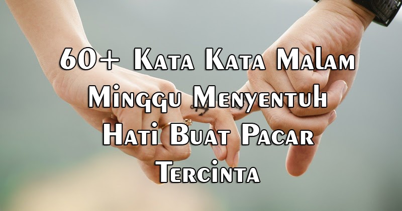 Detail Kata Kata Malam Minggu Di Rumah Nomer 27