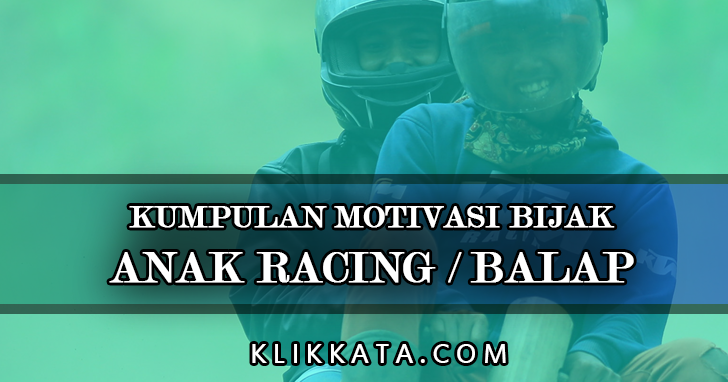 Detail Kata Kata Mutiara Anak Racing Nomer 26