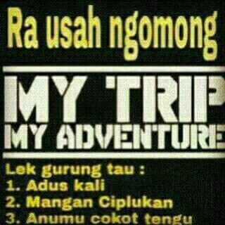 Detail Kata Kata Nyindir My Trip My Adventure Nomer 37