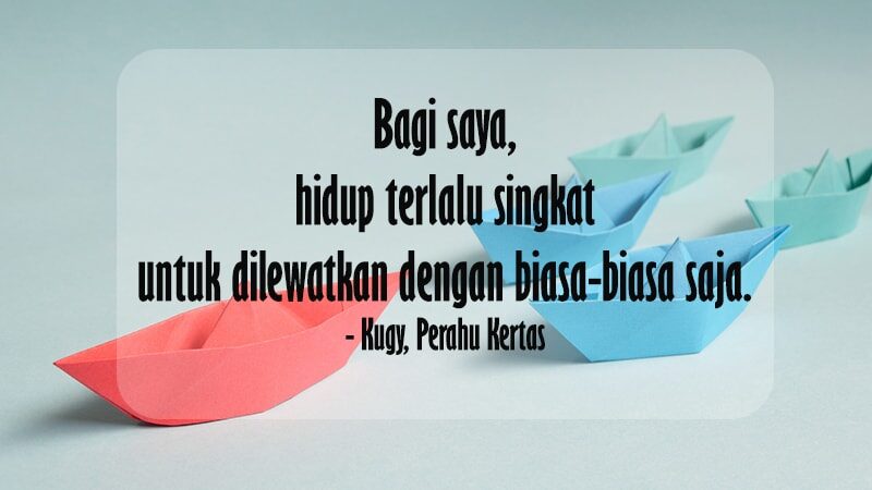 Detail Kata Kata Perahu Kertas Nomer 13