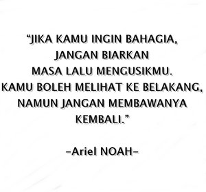Detail Ariel Noah Quotes Nomer 27