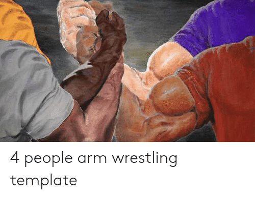 Detail Arm Wrestling Meme Nomer 25