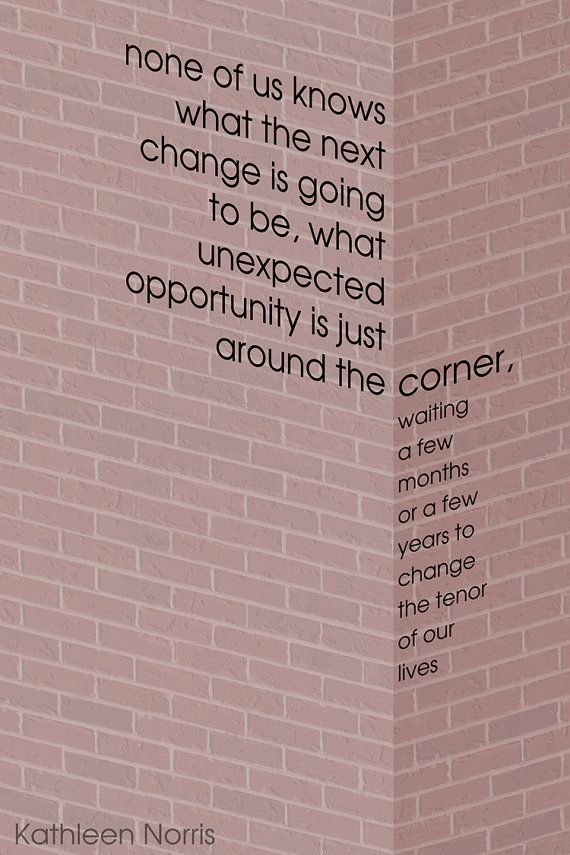 Detail Around The Corner Quotes Nomer 12