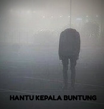 Download Asal Usul Hantu Kepala Buntung Nomer 50