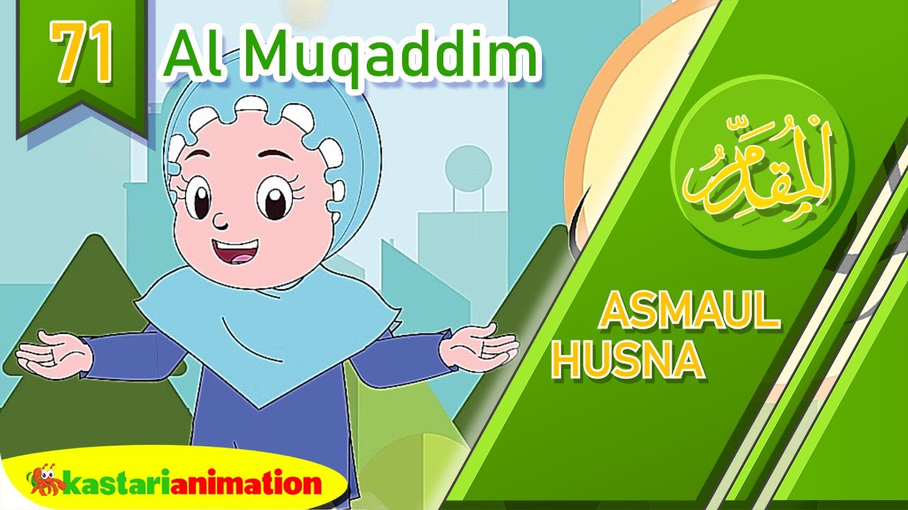 Detail Asmaul Husna Al Muqaddim Nomer 37