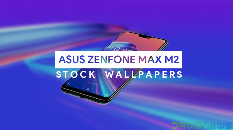Detail Asus Zenfone Max Pro M2 Wallpaper Nomer 9