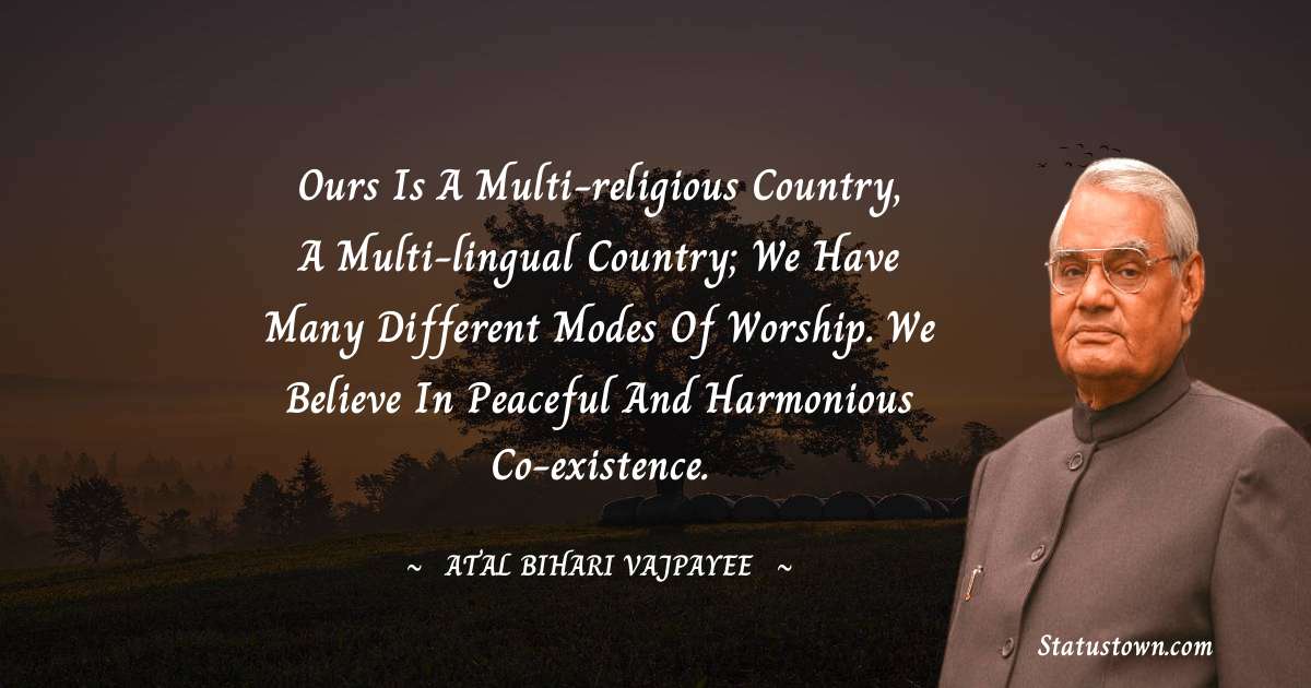 Detail Atal Bihari Vajpayee Quotes Nomer 14