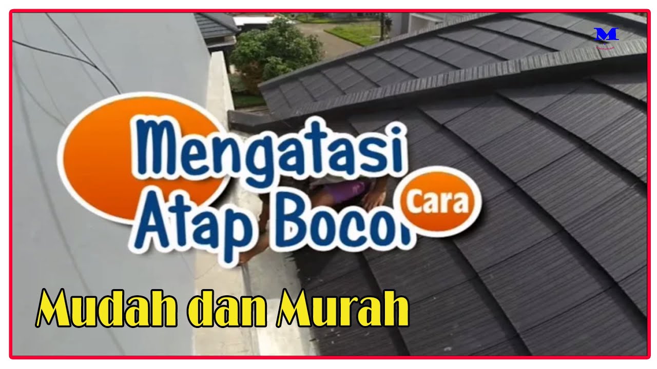 Detail Atap Rumah Bocor Terus Nomer 48