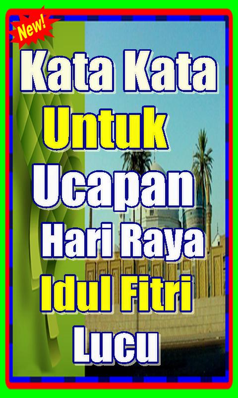 Detail Kata Kata Ucapan Lebaran Idul Fitri Lucu Nomer 2