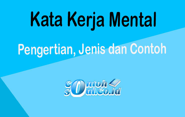 Detail Kata Kerja Mental Contoh Nomer 6