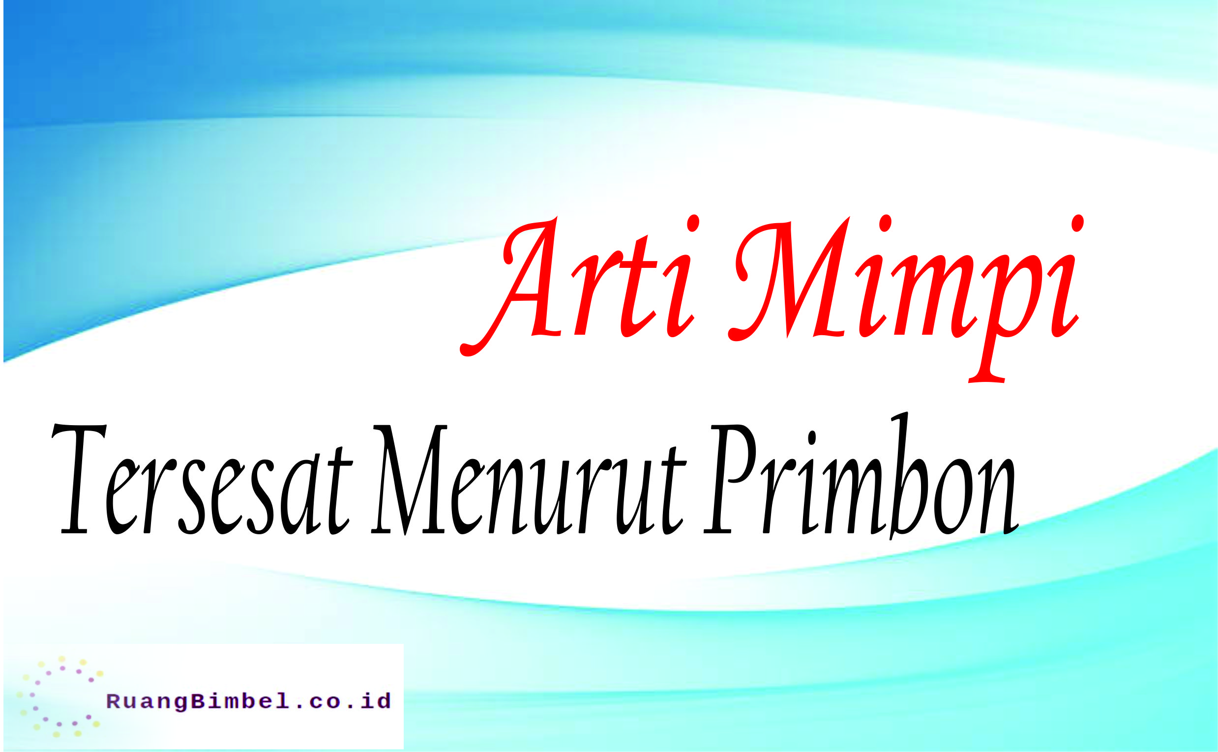 Detail Arti Buku Primbon Tentang Mimpi Nomer 49