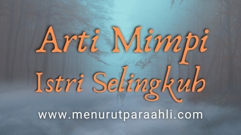 Detail Arti Mimpi Istri Selingkuh Buku Mimpi Nomer 10