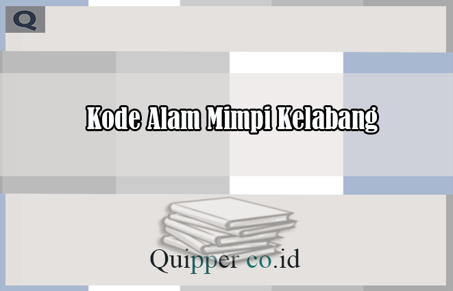 Detail Buku Mimpi 2d 3d 4d Kelabang Nomer 47