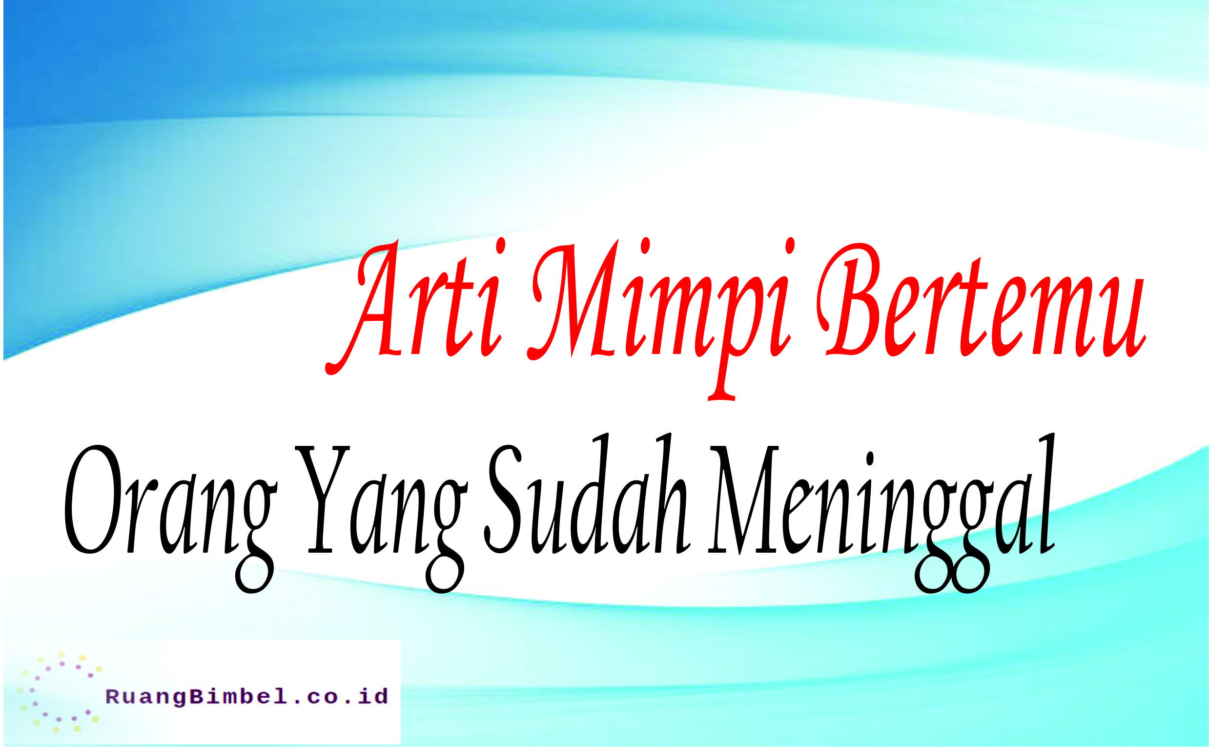 Detail Buku Mimpi 2d Menggendong Orang Yang Sudah Meninggal Nomer 30