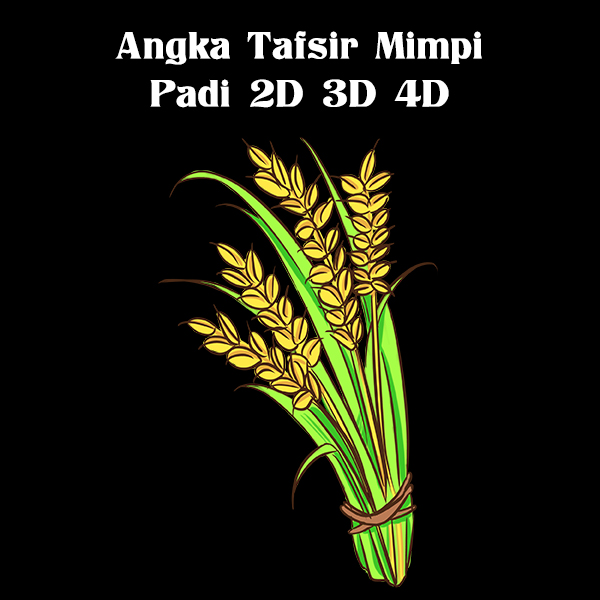 Detail Buku Mimpi 4d Panen Padi Nomer 21