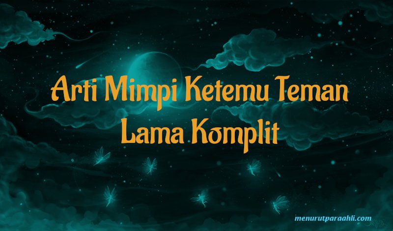 Detail Buku Mimpi Bertemu Kawan Lama Nomer 19