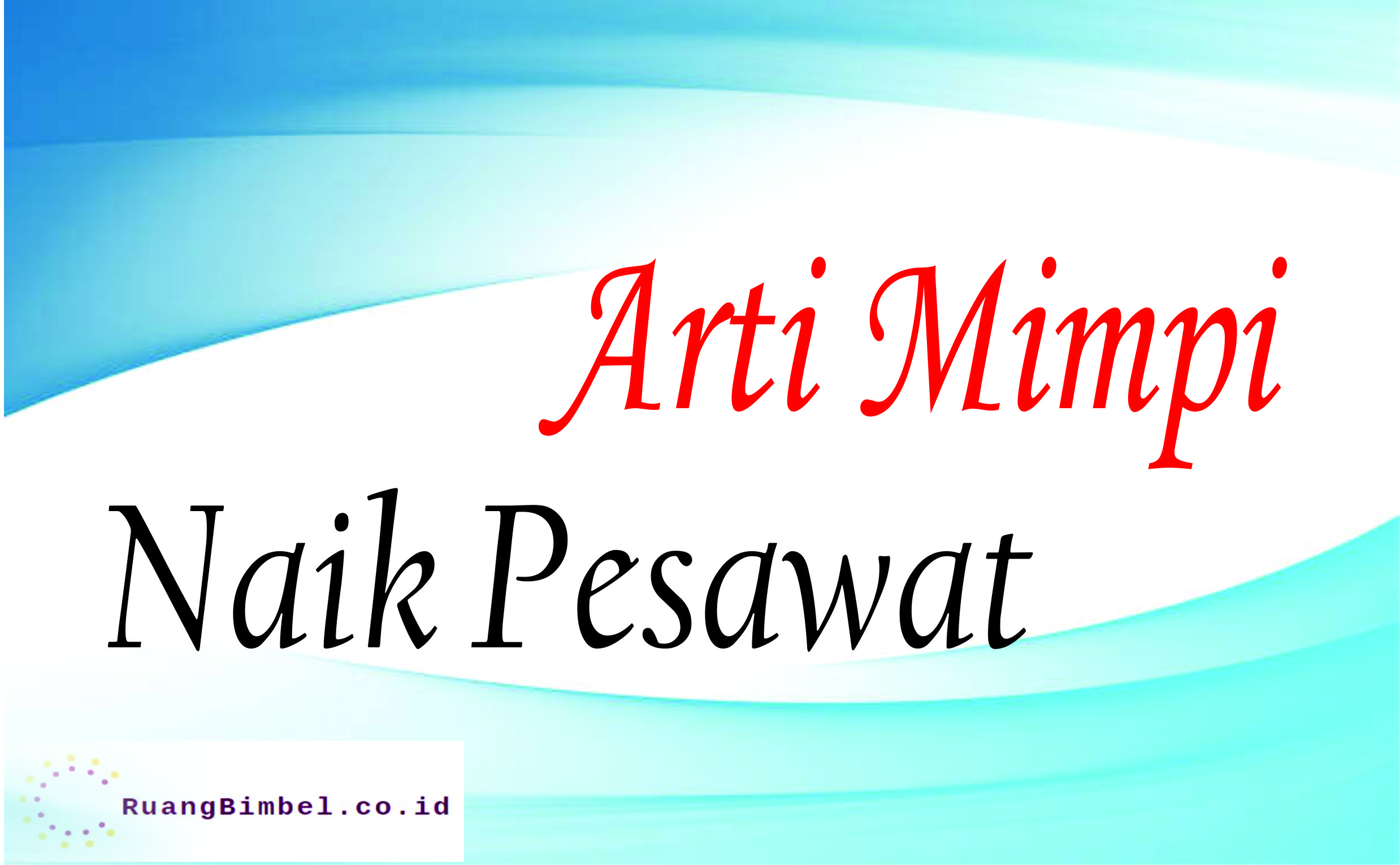 Detail Buku Mimpi Melihat Pesawat Terbang Nomer 35