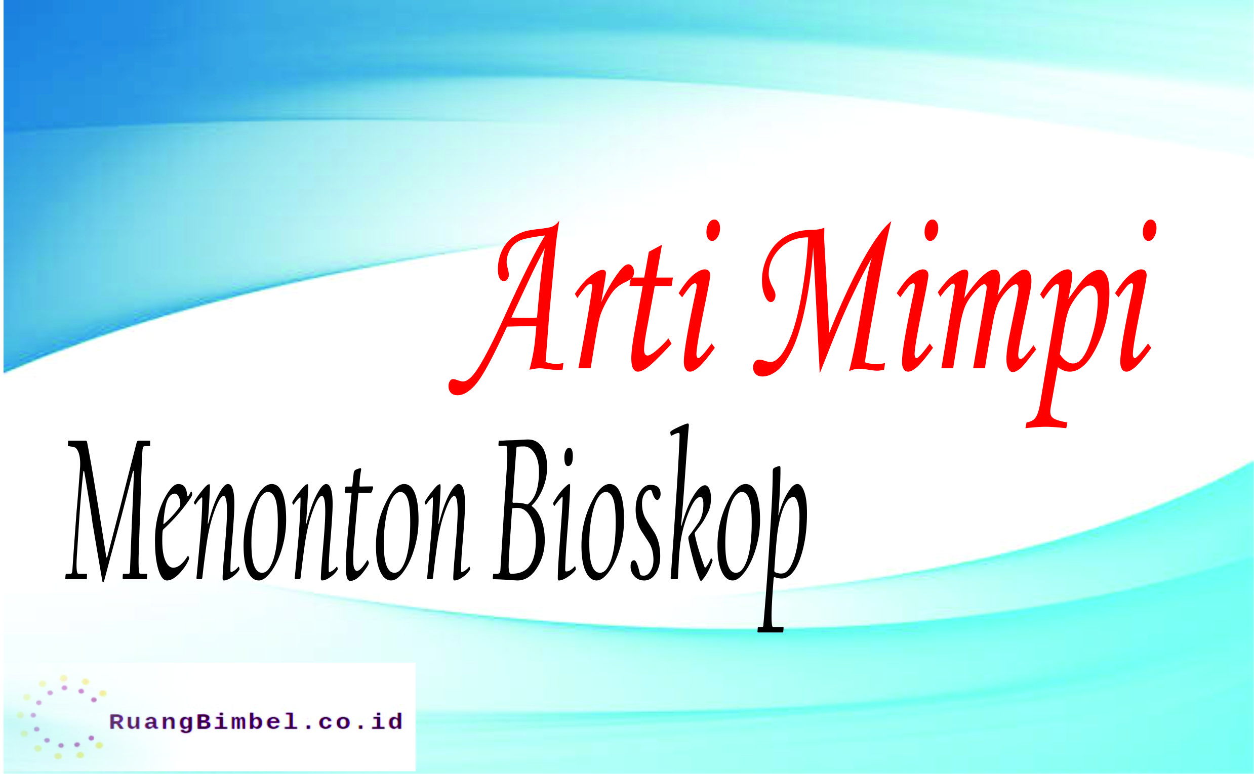 Detail Buku Mimpi Nonton Bioskop Nomer 2