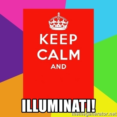 Detail Keep Calm And Be Illuminati Nomer 16