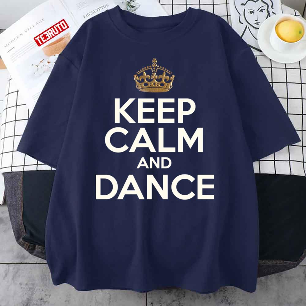 Detail Keep Calm And Dance Shirts Nomer 4