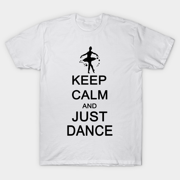 Detail Keep Calm And Dance Shirts Nomer 5