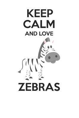 Detail Keep Calm And Love Zebras Nomer 11