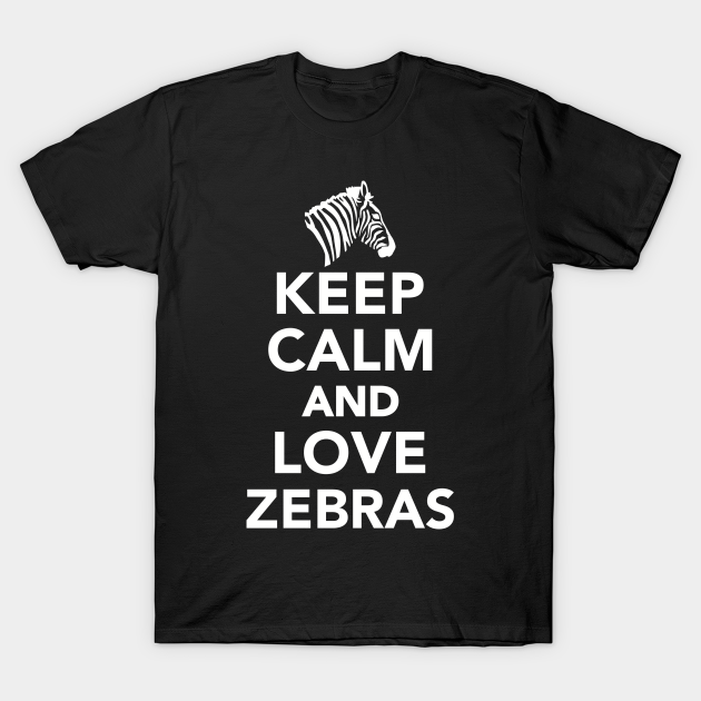 Detail Keep Calm And Love Zebras Nomer 16