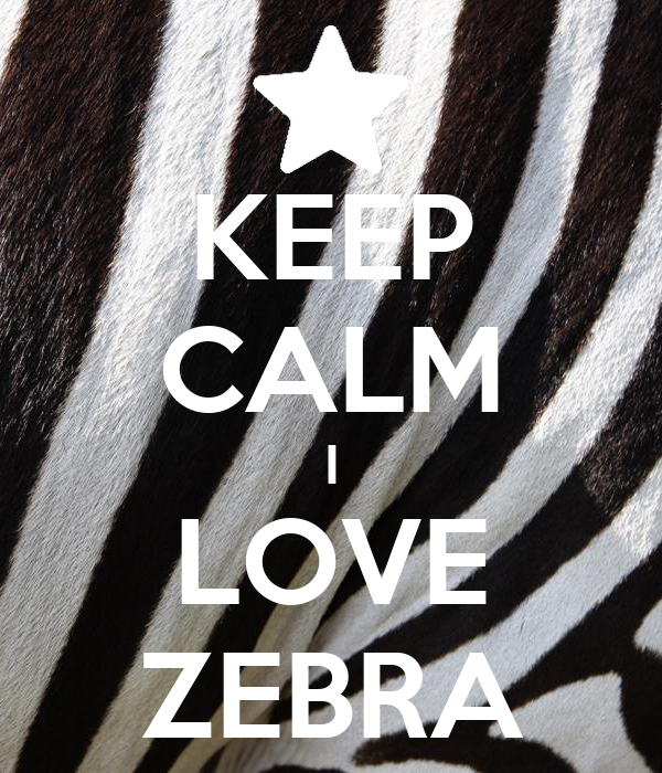 Detail Keep Calm And Love Zebras Nomer 17