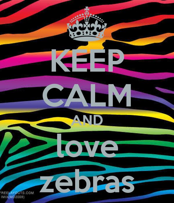 Detail Keep Calm And Love Zebras Nomer 40