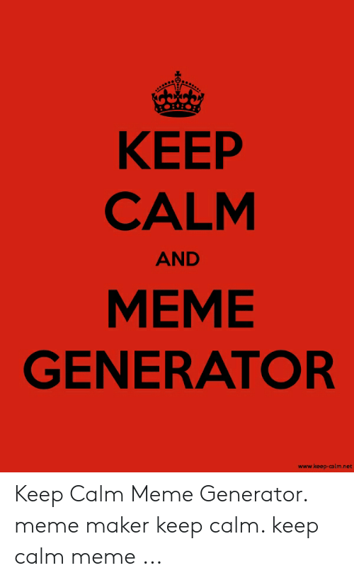 Detail Keep Calm And Meme Generator Nomer 38