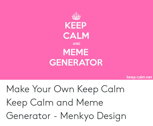 Detail Keep Calm And Meme Generator Nomer 51