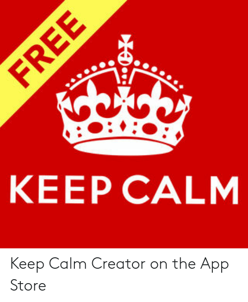 Detail Keep Calm Creator Free Nomer 17