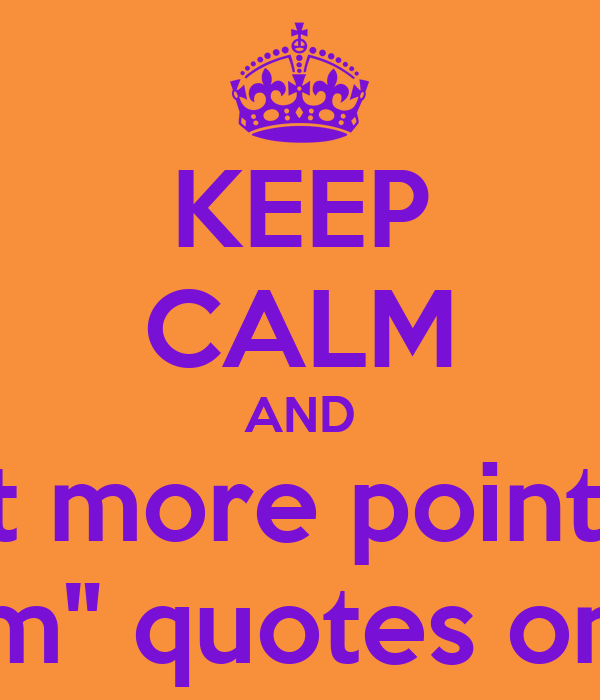 Detail Keep Calm Quotes Nomer 40