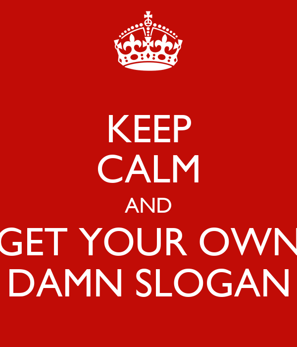 Detail Keep Calm Slogan Nomer 41