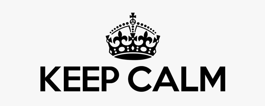 Keep Calm Transparent Background - KibrisPDR