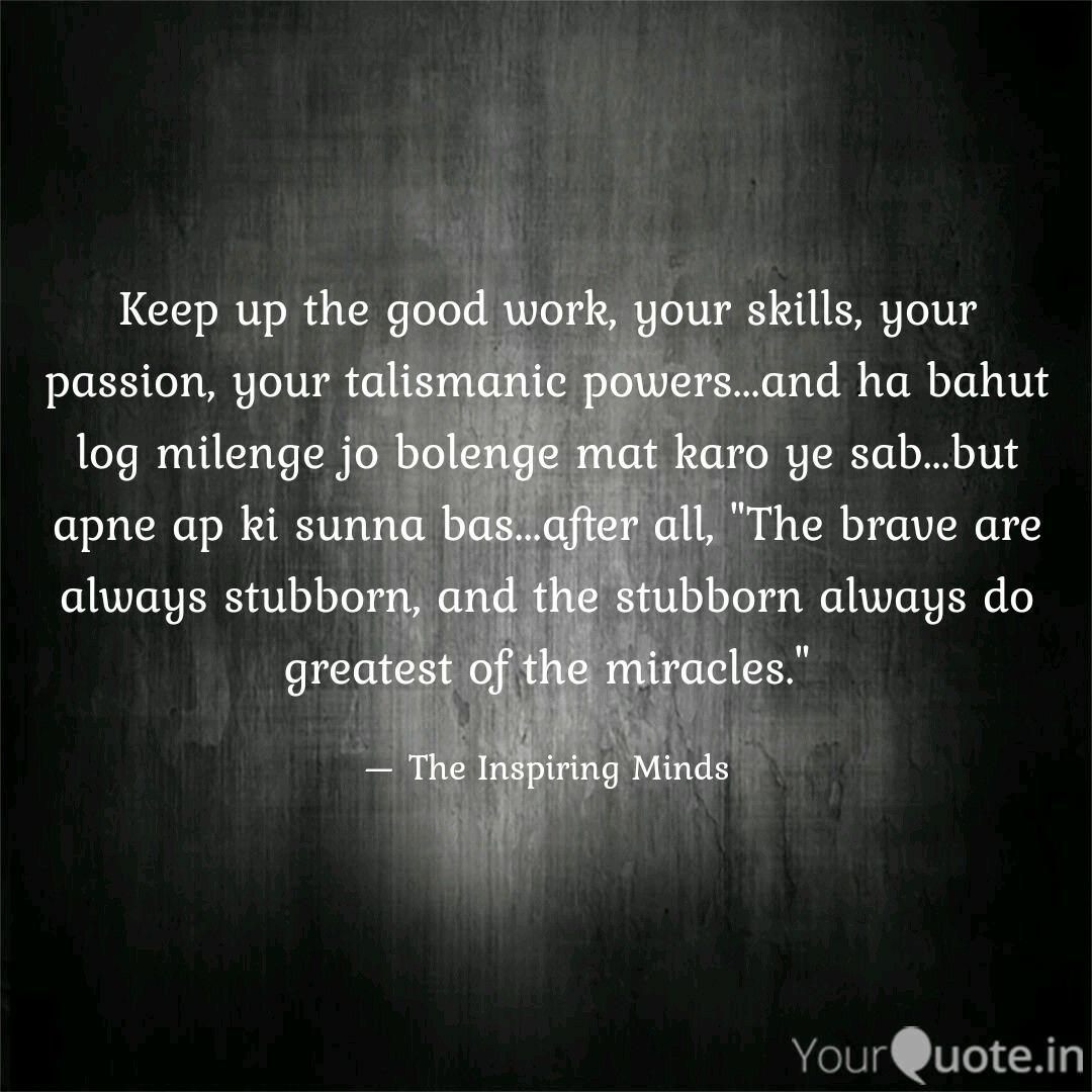 Detail Keep It Up The Good Work Quotes Nomer 29