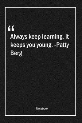 Detail Keep Learning Quotes Nomer 17