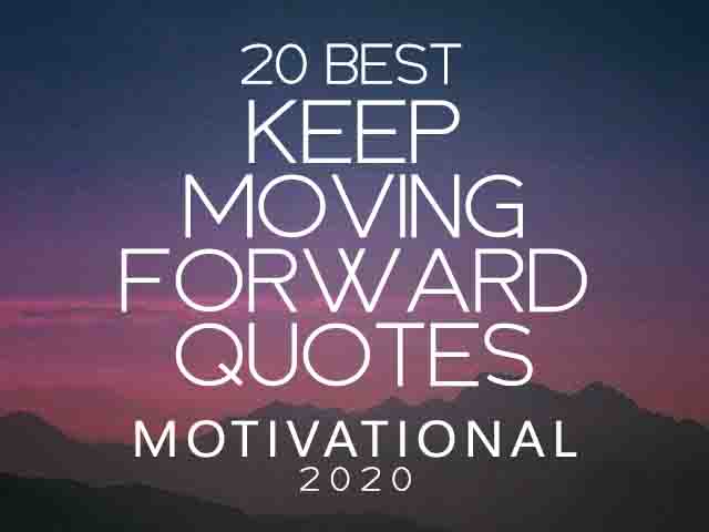 Detail Keep Moving Forward Quotes Nomer 47