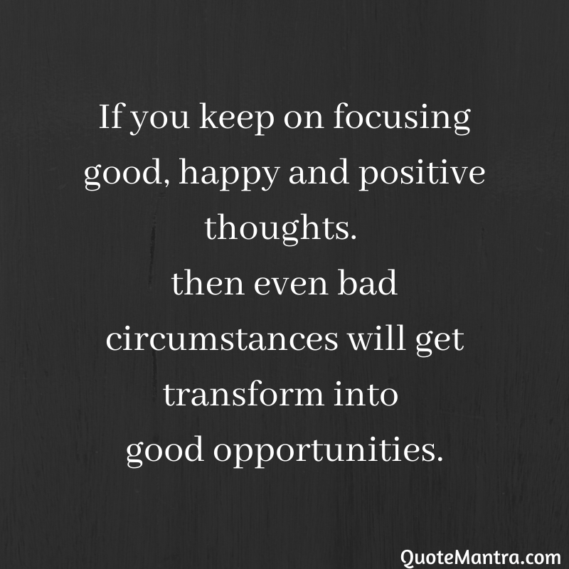 Detail Keep Positive Thoughts Quotes Nomer 7