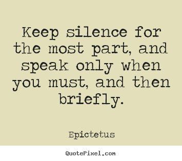Detail Keep Silent Quotes Nomer 24