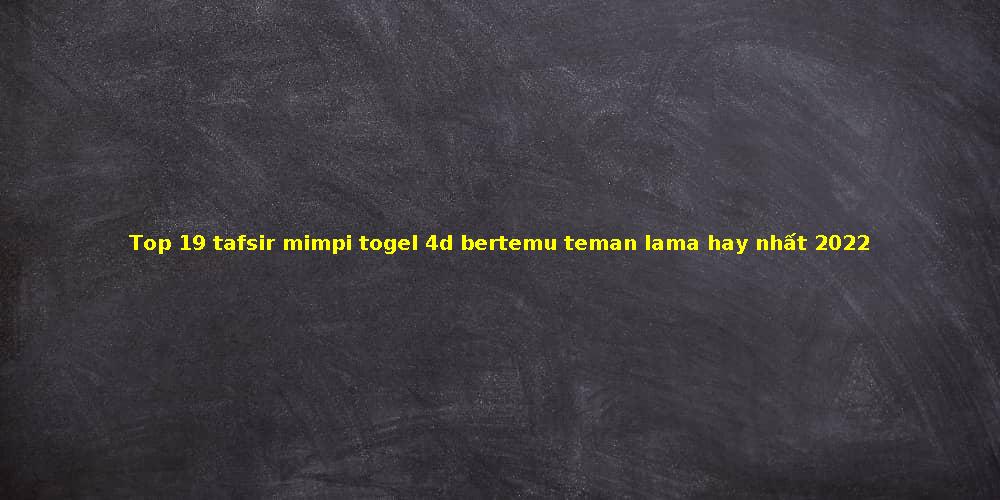 Detail Buku Mimpi Teman Lama Nomer 42