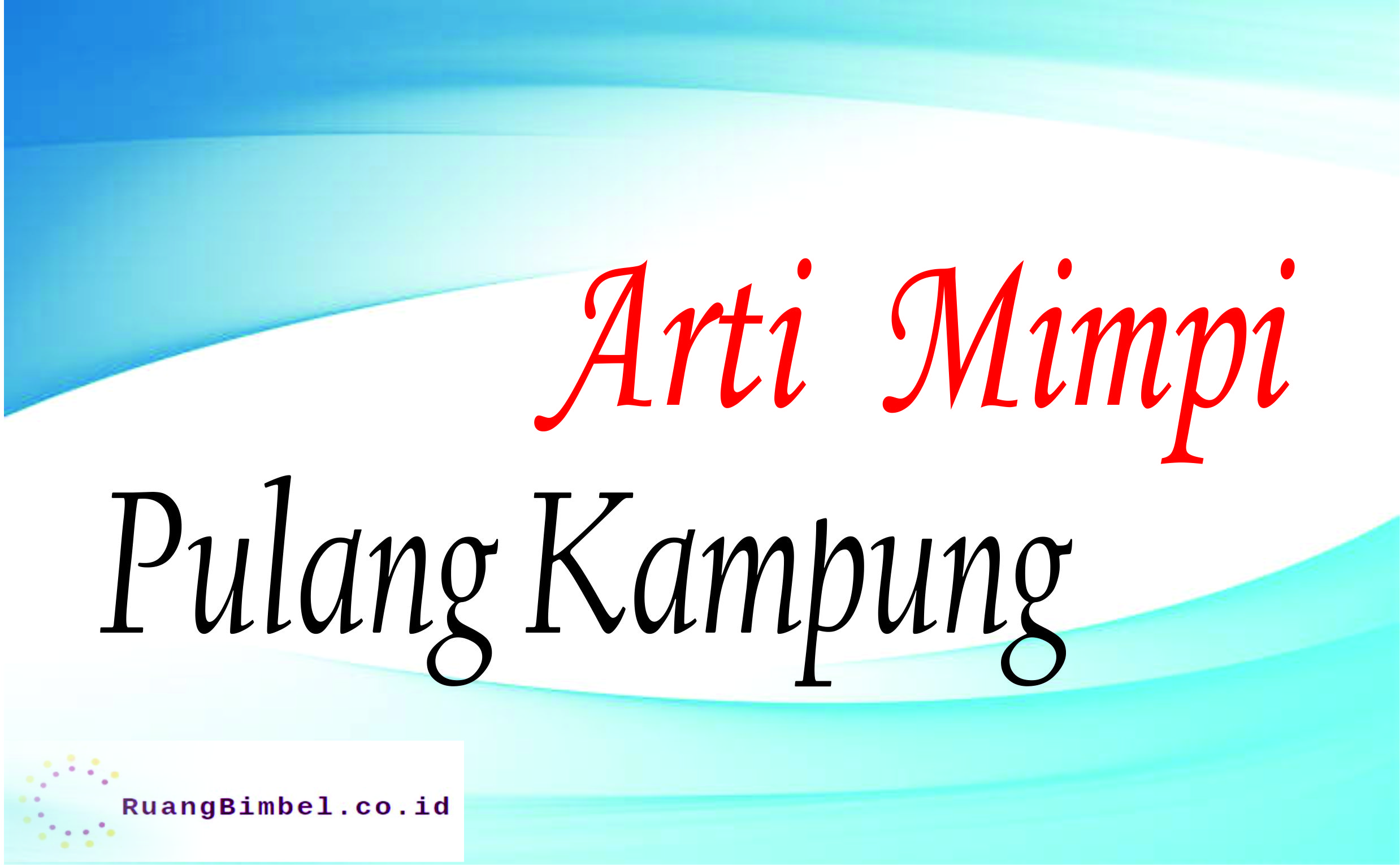 Detail Buku Mimpi Togel Pulang Kampung Nomer 7