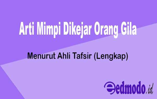 Detail Buku Tafsir Mimpi Dikejar Orang Gila Nomer 17