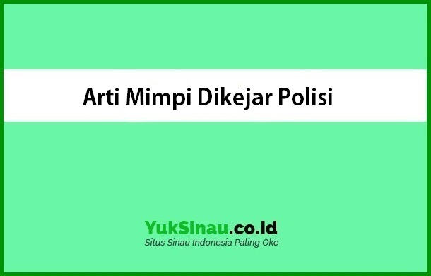 Detail Dikejar Polisi Buku Mimpi Nomer 8