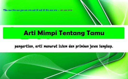 Detail Kedatangan Tamu Buku Mimpi Nomer 18